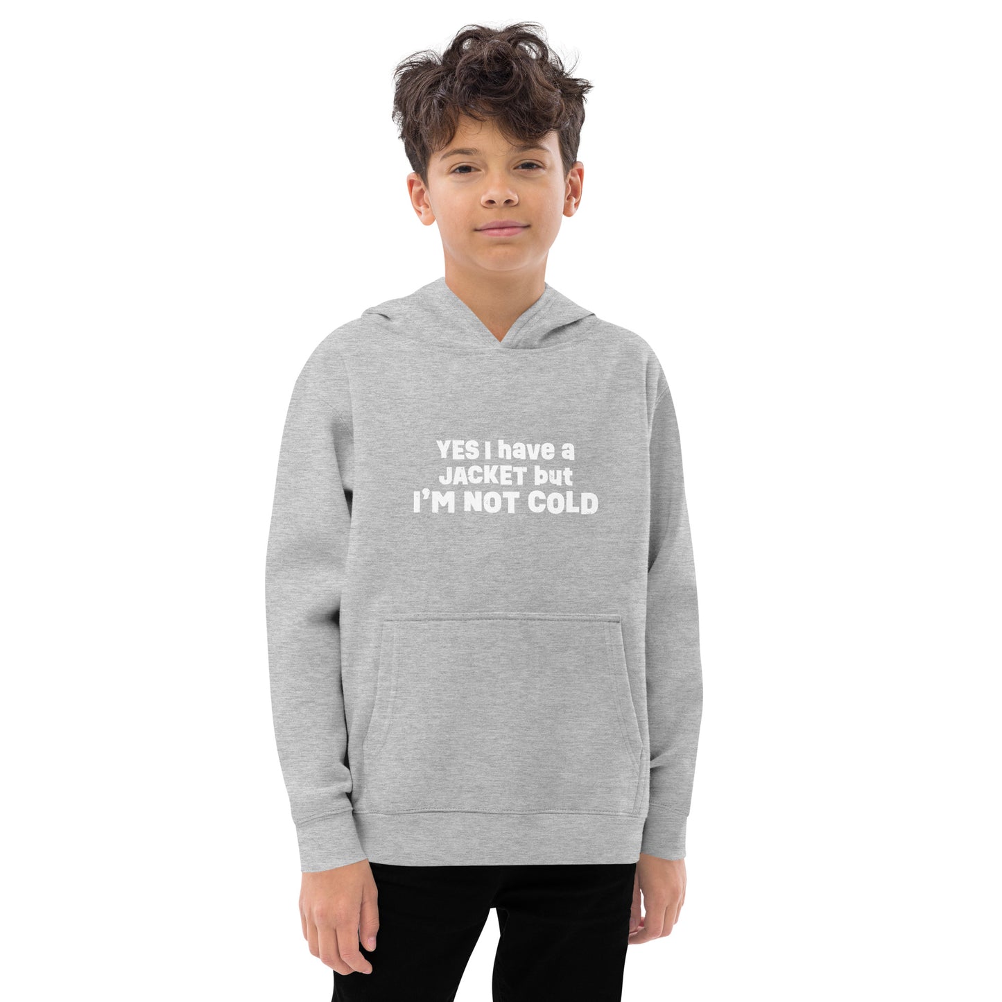 I'm Not Cold hoodie (kids sizes)