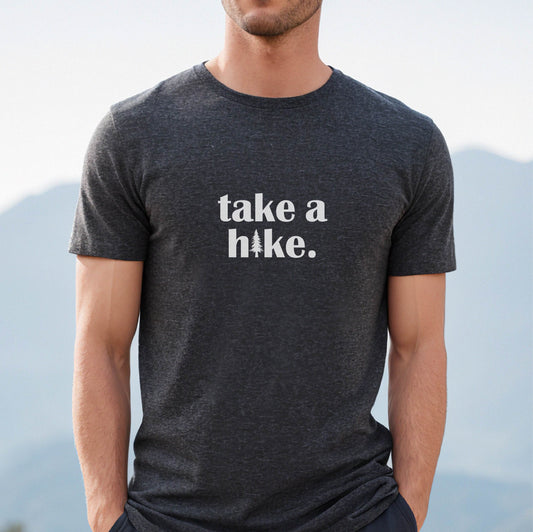 Take a Hike Shirt | Unisex Hiking T-Shirt | Outdoor Adventure Tee | Nature Lover Gift
