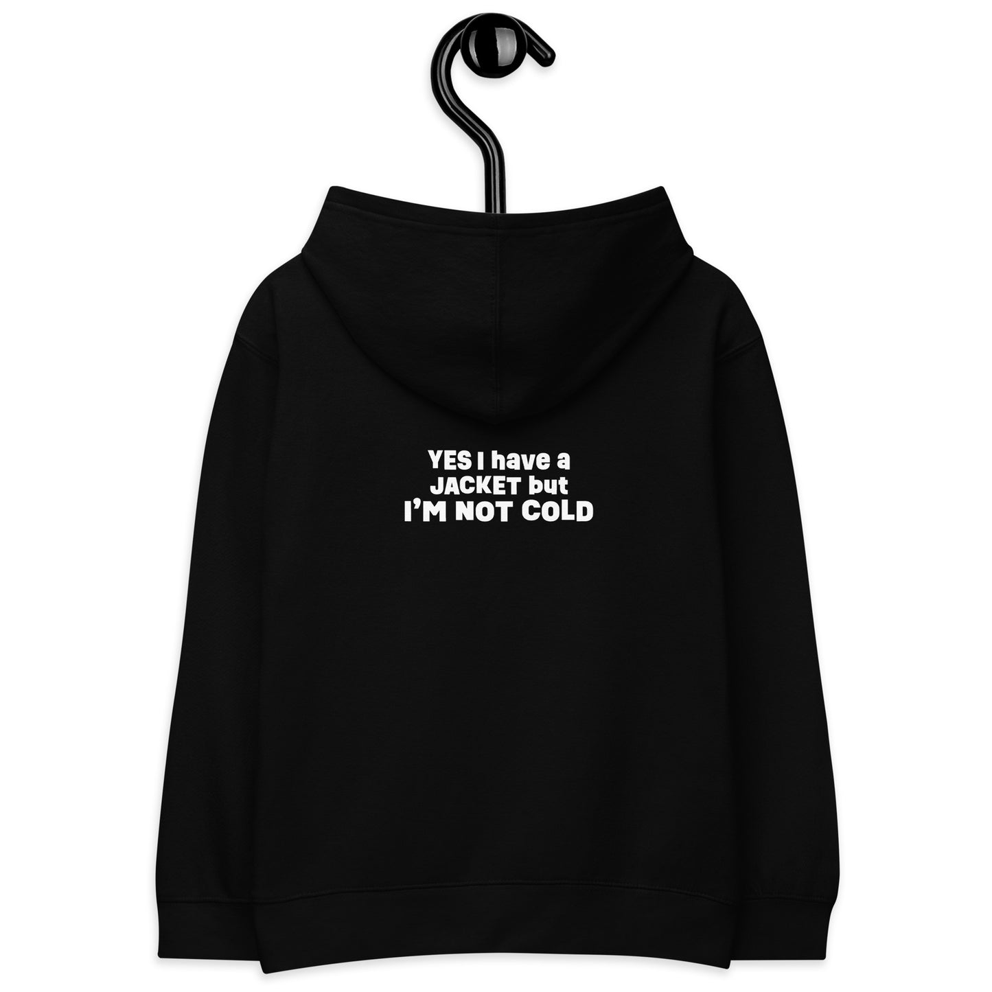 I'm Not Cold - hoodie (kids sizes)