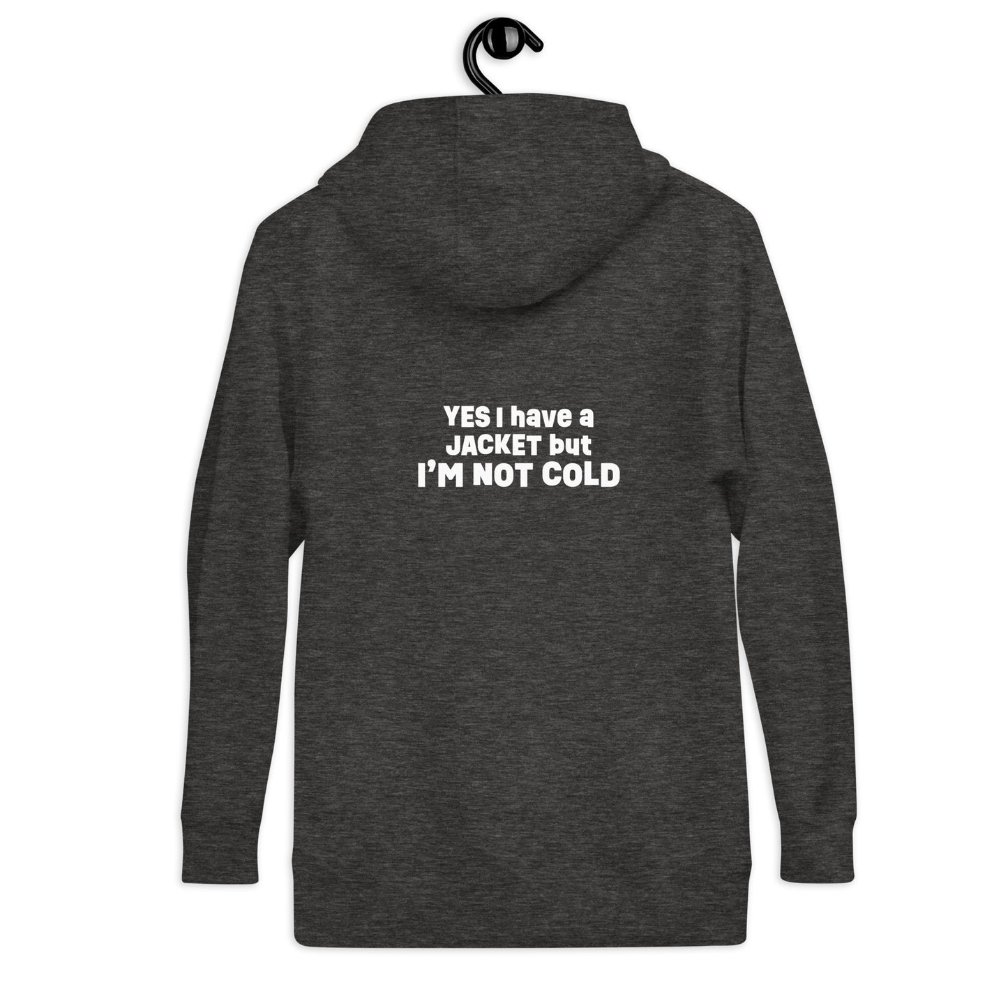 I'm Not Cold - hoodie (adult sizes)