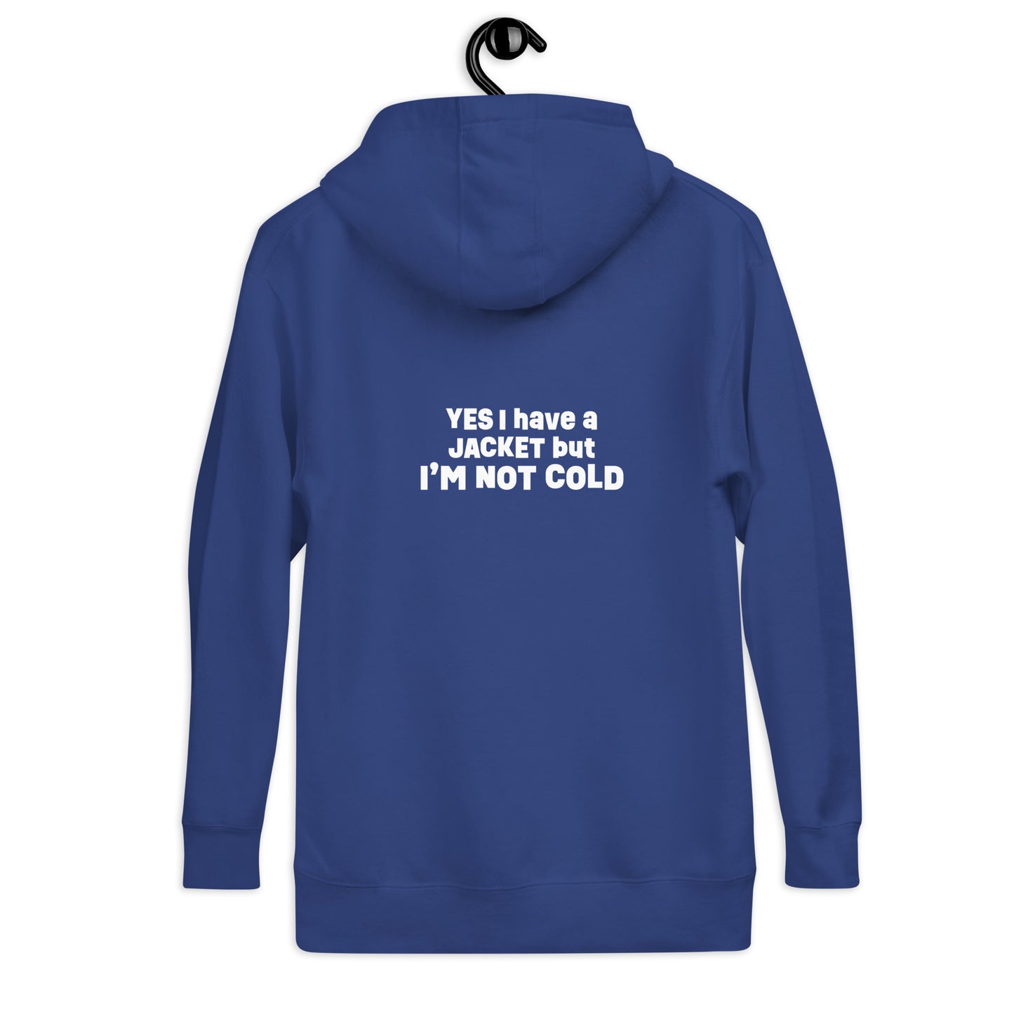 I'm Not Cold - hoodie (adult sizes)