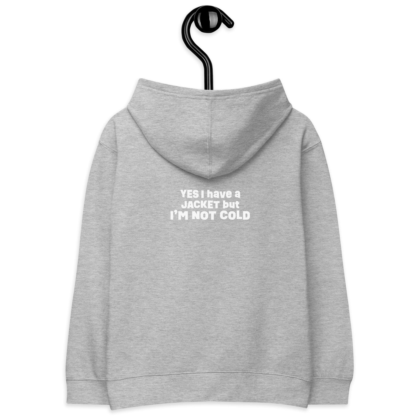 I'm Not Cold - hoodie (kids sizes)